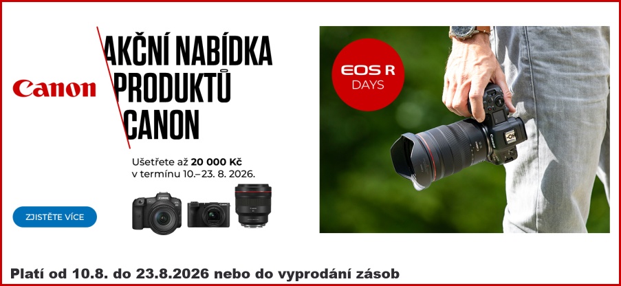 CANON R DAYS: Akce na sníženou cenu vybrané techniky (Platí od 10.8. do 23.8.2026)
